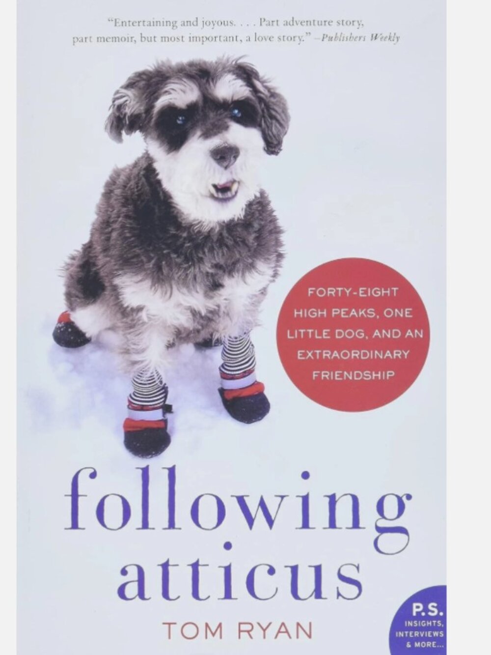 5/$15 Book Following Atticus Tom Ryan Adventure Dog Memoir Friendship Feel Good